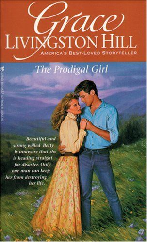 The Prodigal Girl (Grace Livingston Hill #56)