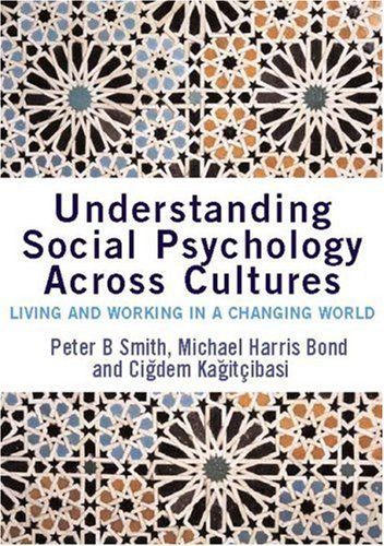 Understanding Social Psychology Across Cultures