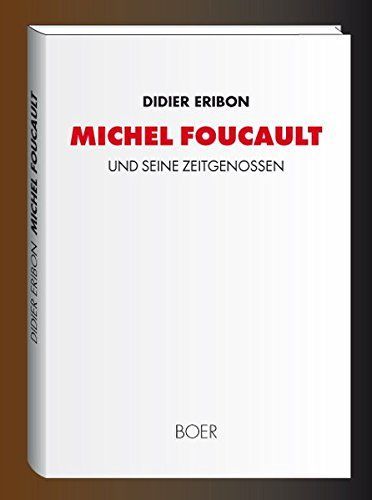 Michel Foucault und seine Zeitgenossen