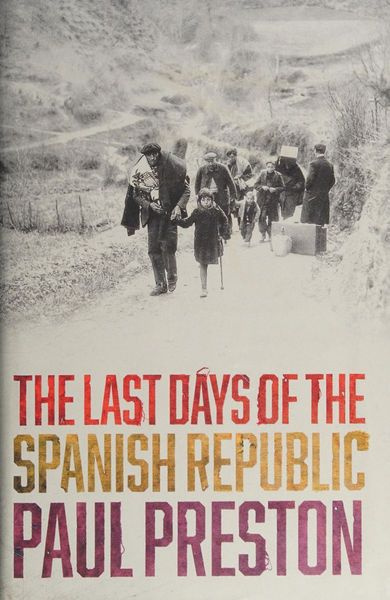 Last Days of the Spanish Republic