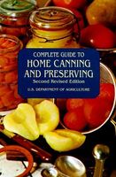 Complete Guide to Home Canning and Preserving (Second Revised Edition)