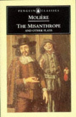 The Misanthrope and Other Plays