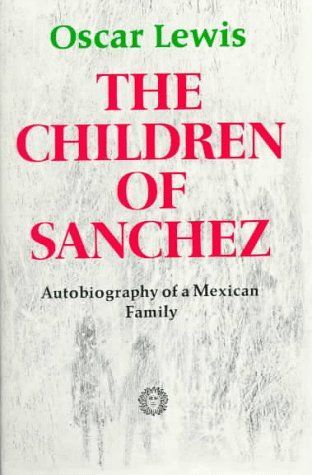 The Children of Sánchez, Autobiography of a Mexican Family