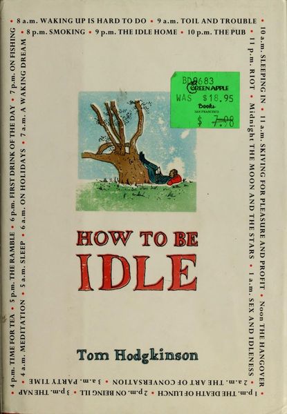 How to Be Idle