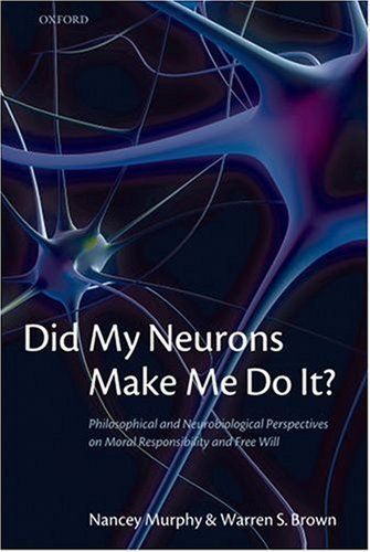 Did My Neurons Make Me Do It?