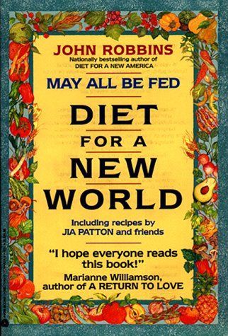 May All Be Fed: 'a Diet For A New World 