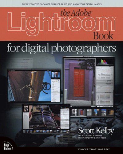 Adobe Photoshop Lightroom Book for Digital Photographers,The (Voices That Matter)