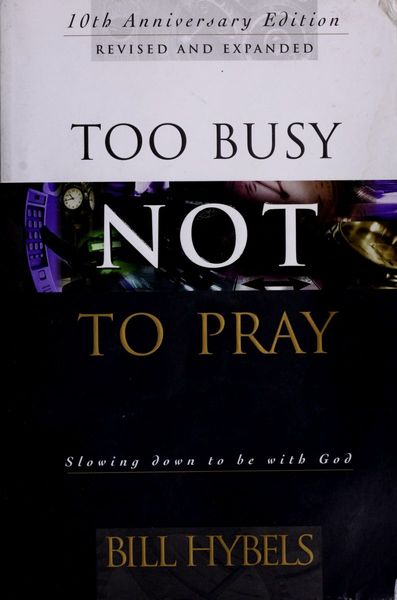 Too busy not to pray