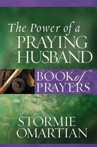 The Power of a Praying® Husband Book of Prayers (Power of a Praying Book of Prayers)