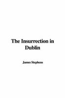 The Insurrection in Dublin