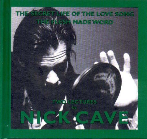 The Secret Life of the Love Song and The Flesh Made Word