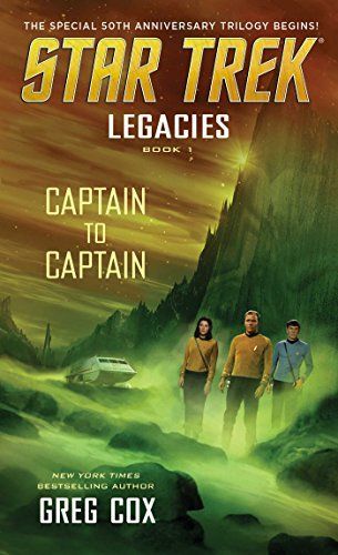 Legacies: Book 1: Captain to Captain (Star Trek: The Original Series)