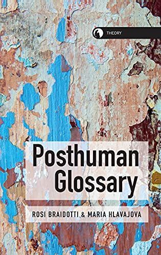 Posthuman Glossary