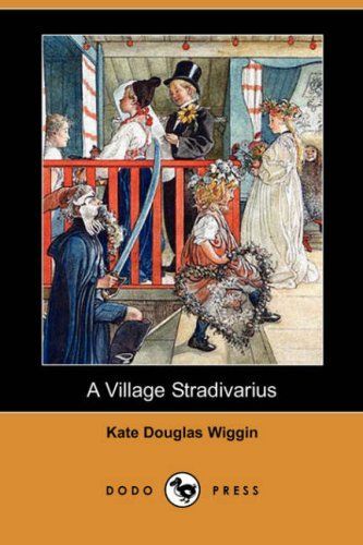 A Village Stradivarius (Dodo Press)