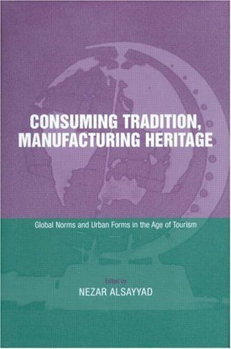 Consuming Tradition, Manufacturing Heritage