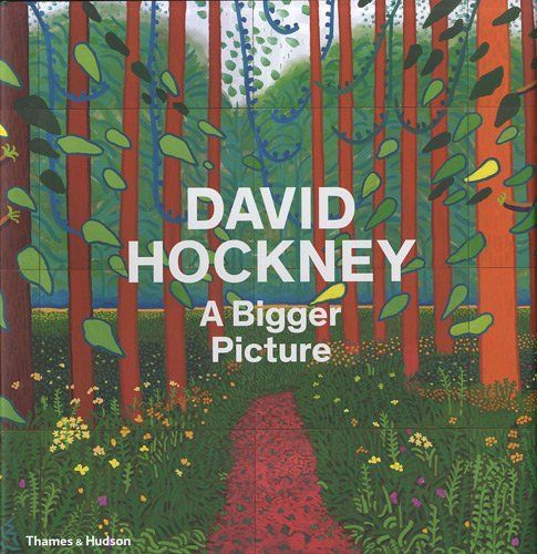 David Hockney: A Bigger Picture. Tim Barringer ... [Et Al.]