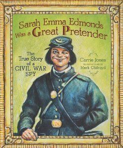Sarah Emma Edmonds was a great pretender