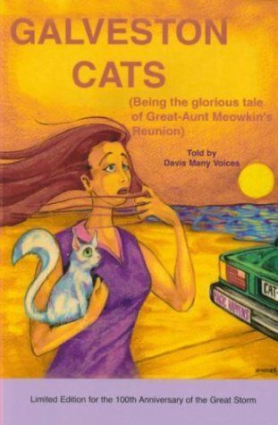 Galveston Cats (Being the glorious tale of Great Aunt Meowkin's Reunion)