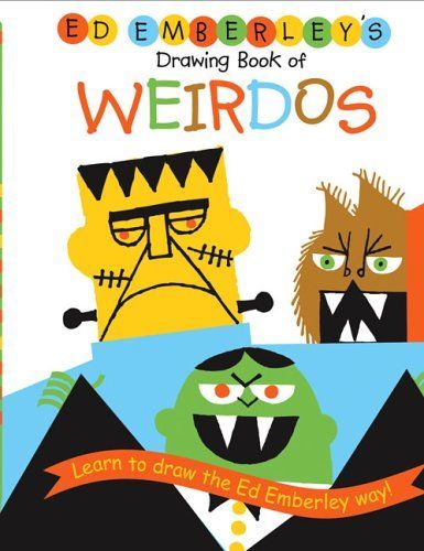 Ed Emberley's Drawing Book of Weirdos (Ed Emberley Drawing Books)