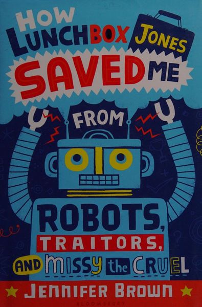 How Lunchbox Jones saved me from robots, traitors, and Missy the Cruel