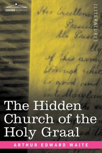 The Hidden Church of the Holy Graal