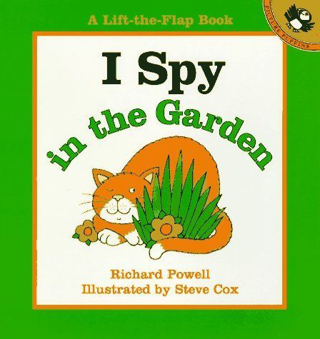 I Spy in the Garden (Lift-the-Flap Book)