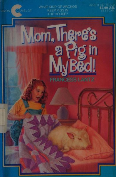 Mom, There's a Pig in My Bed!