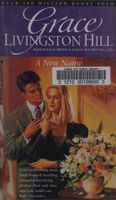A New Name (The Grace Livingston Hill Series, No. 42)