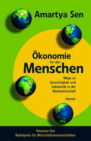 Ökonomie für den Menschen. Wege zu Gerechtigkeit und Solidarität in der Marktwirtschaft.