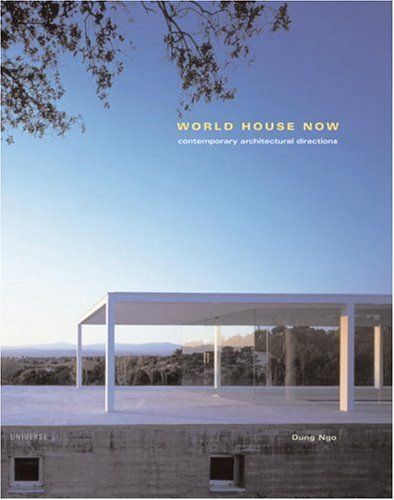 World House Now (Universe Architecture Series)