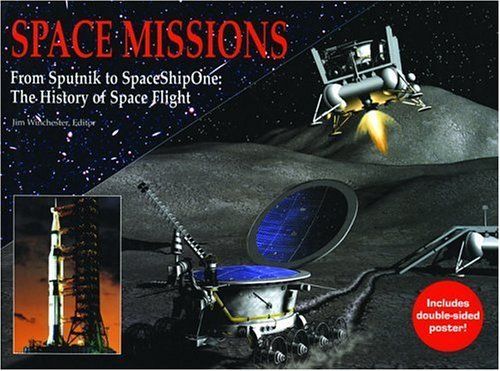 Space Missions: From Sputnik to SpaceShipOne