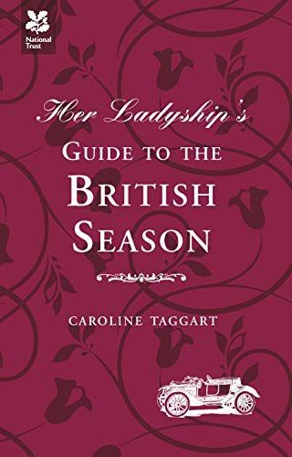 Her Ladyship's Guide to the British Season