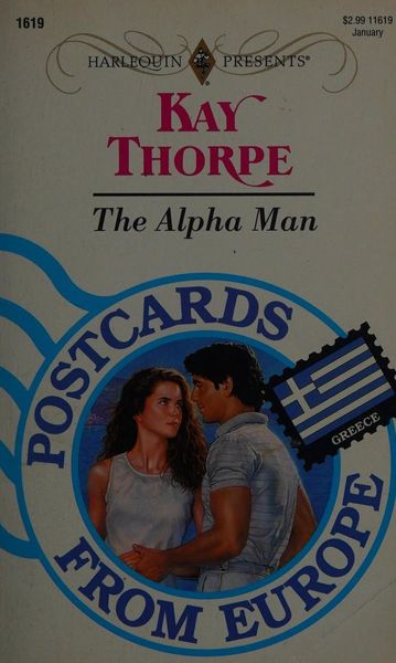 Alpha Man (Postcards From Europe) (Harlequin Presents No, 11619)