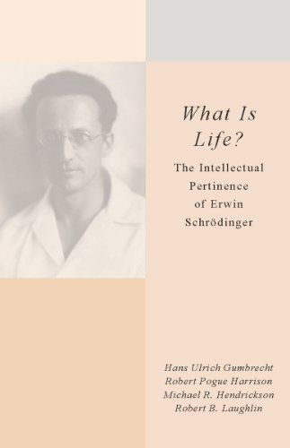 <I>What Is Life?</I>: The Intellectual Pertinence of Erwin Schrödinger