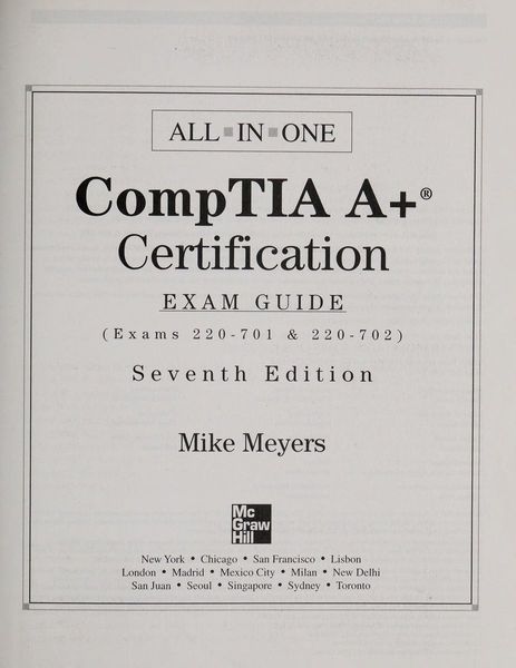 All-in-one CompTIA A+ certification exam guide