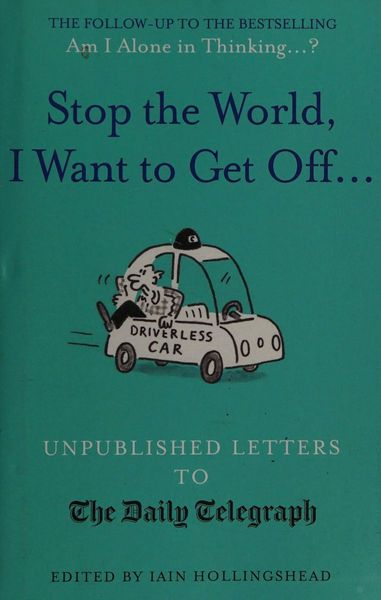 Stop the world, I want to get off .