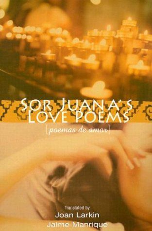 Sor Juana's Love Poems (Poemas de Amor)