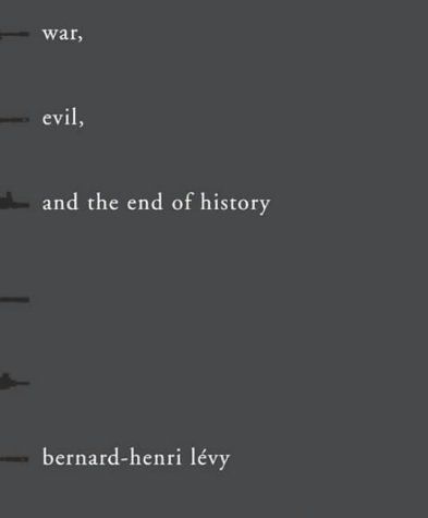 War, Evil, and the End of History