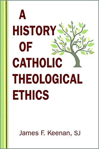 History of Catholic Theological Ethics