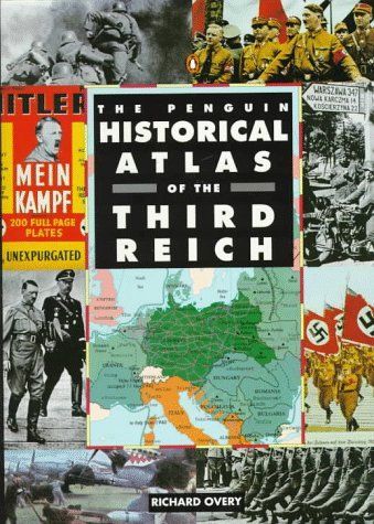 The Penguin Historical Atlas of the Third Reich (Hist Atlas)