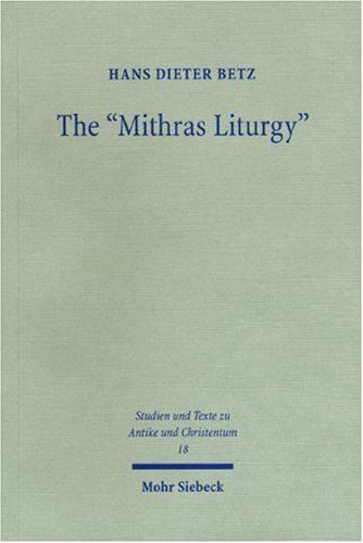 The "Mithras Liturgy"