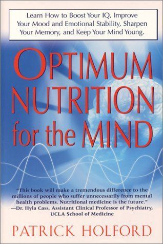 Optimum Nutrition for the Mind