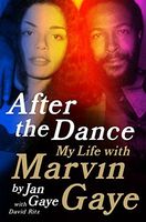 After the Dance: My Life with Marvin Gaye