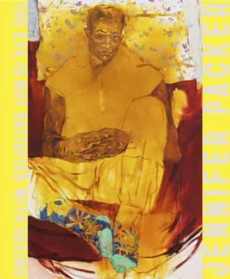 Jennifer Packer : the Eye Is Not Satisfied with Seeing