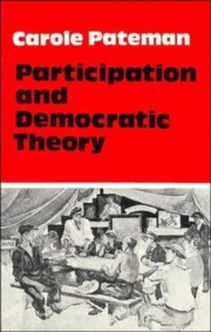 Participation and Democratic Theory (Structural Analysis in the Social Sciences)