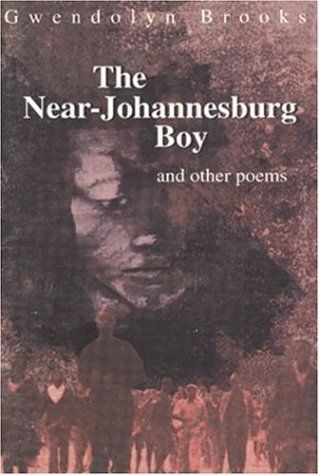 The Near Johannesburg Boy and Other Poems