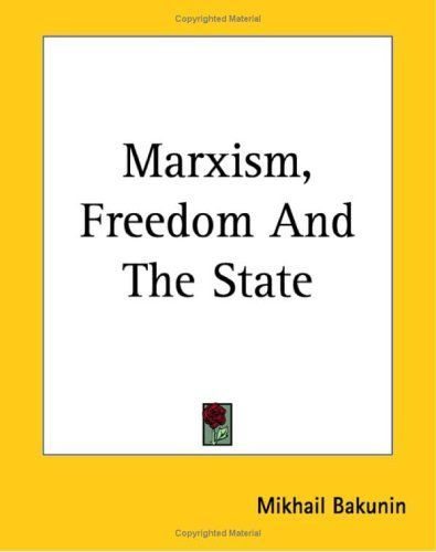 Marxism, Freedom And The State