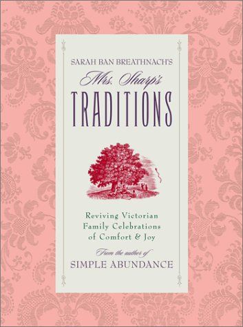 Sarah Ban Breathnach's Mrs. Sharp's Traditions