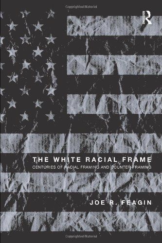 The white racial frame