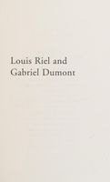 Louis Riel and Gabriel Dumont